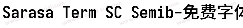 Sarasa Term SC Semib字体转换